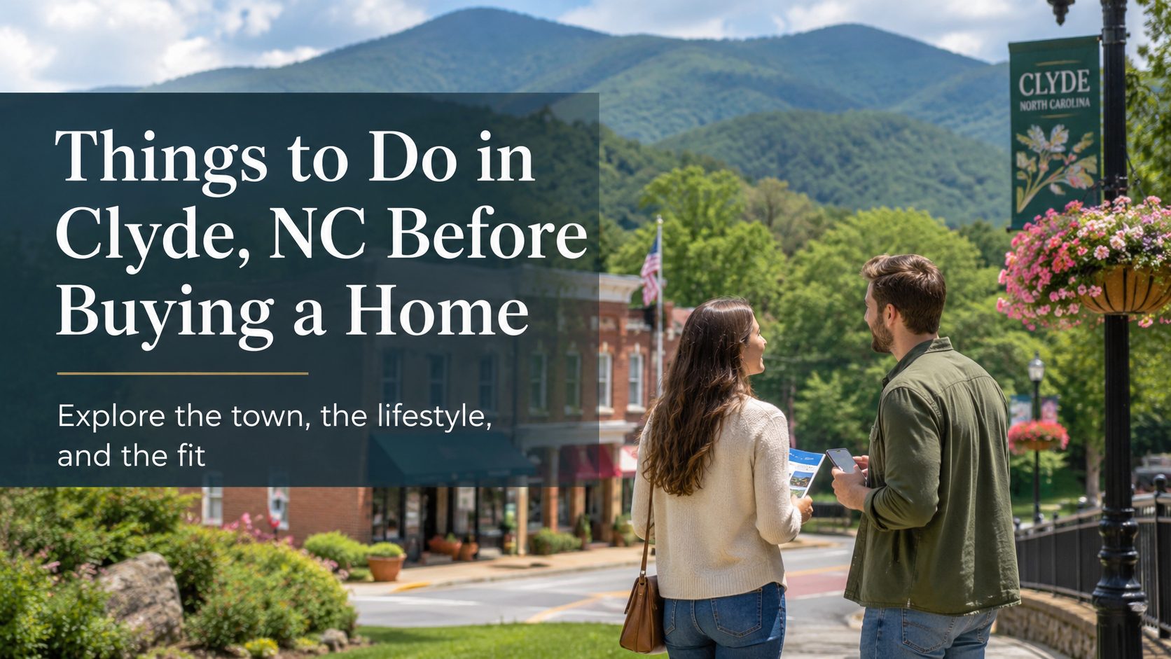 Couple exploring downtown Clyde NC with mountain views, small town charm, and text overlay about things to do before buying a home.