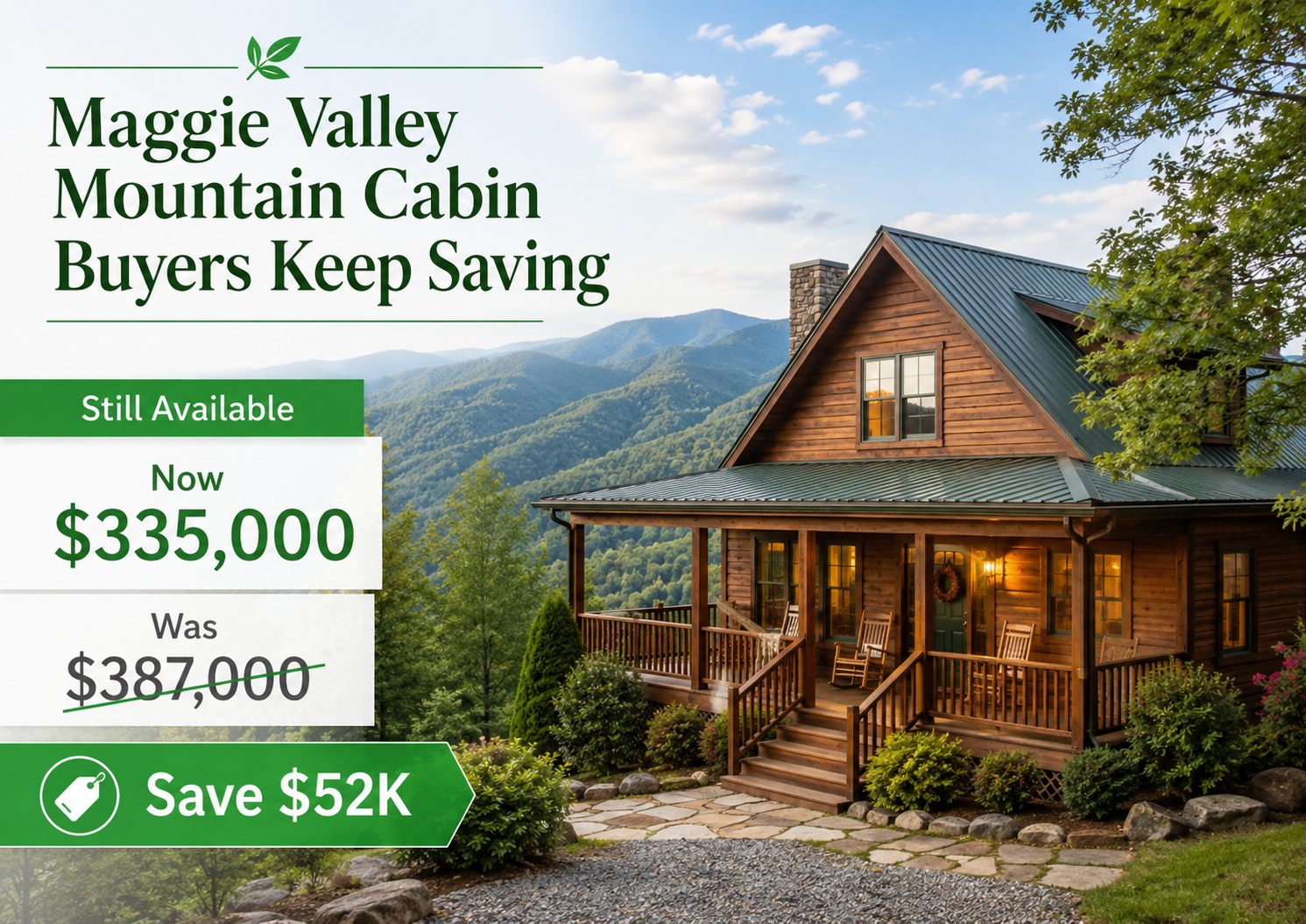 Promotional real estate graphic for a Maggie Valley mountain cabin showing a rustic cabin with mountain views, green pricing banners, and text highlighting that the property is still available at $335,000 after a $52,000 price reduction.