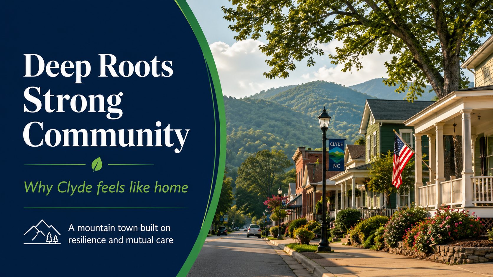 Clyde NC community blog graphic showing a quiet mountain town street with front porches, mature trees, flowers, a Clyde NC street banner, and mountain views, with text highlighting deep roots, strong community, resilience, and mutual care.