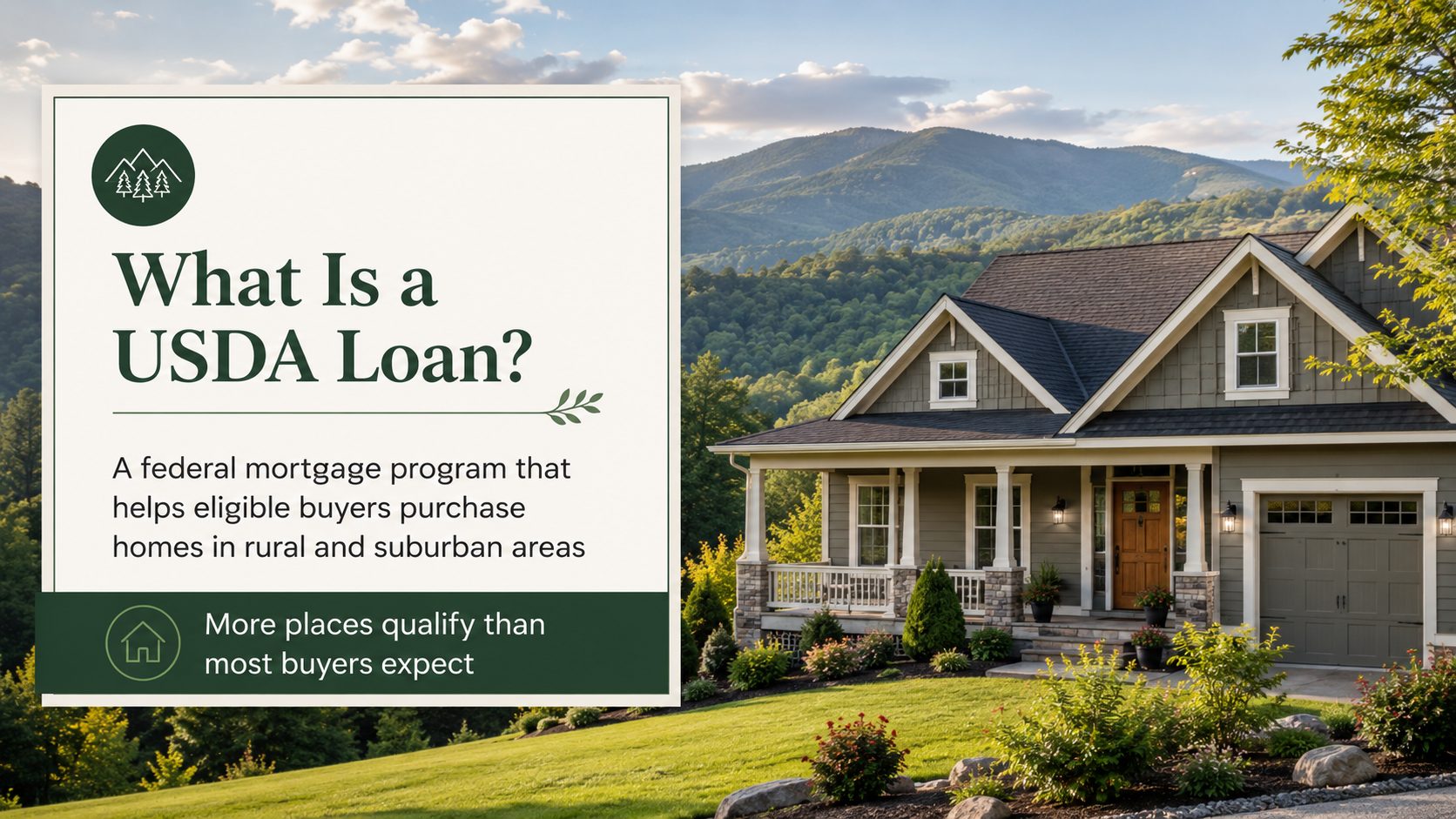 Western NC mountain home with an informational graphic explaining that USDA loans help eligible buyers purchase homes in rural and suburban areas, with more locations qualifying than many buyers expect.