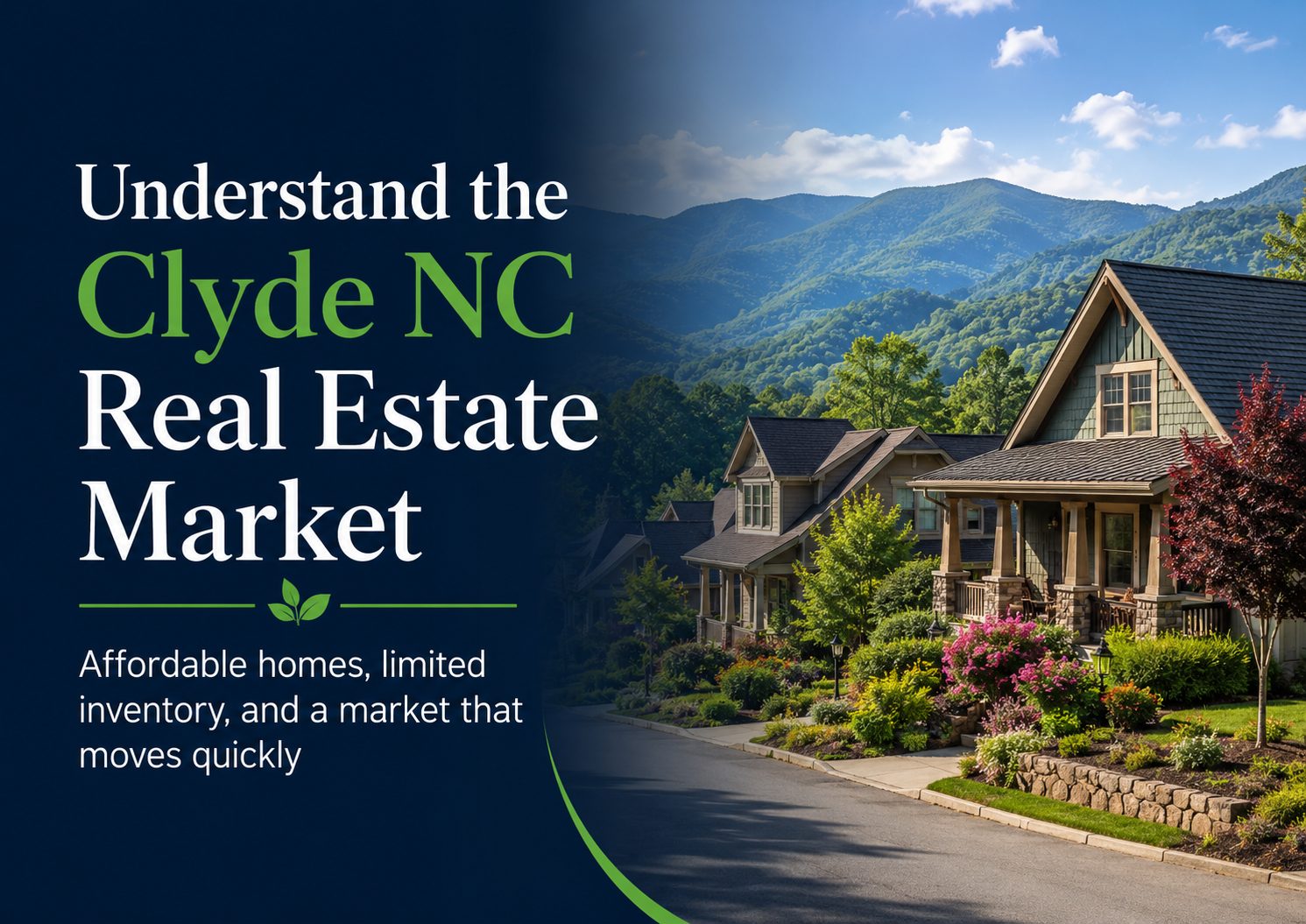 Clyde NC real estate market graphic showing a mountain neighborhood with homes and Blue Ridge views, emphasizing affordable homes, limited inventory, and a fast moving local market.