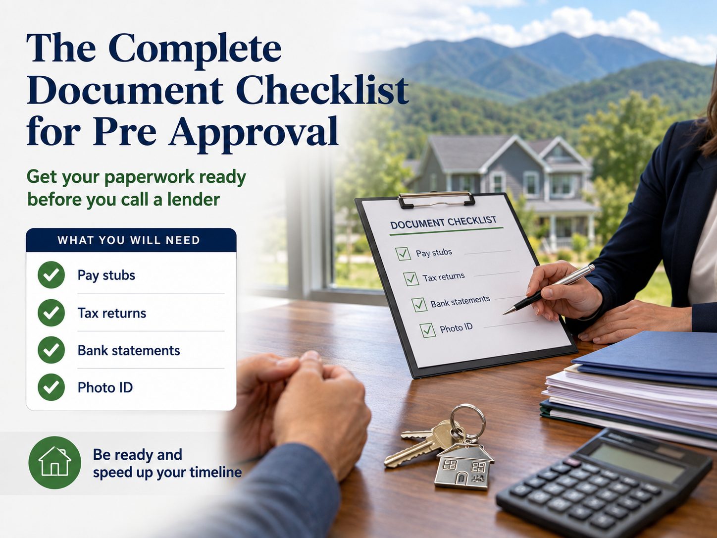 Mortgage pre approval document checklist graphic showing a Western NC mountain home, lender paperwork, house keys, calculator, and checklist items such as pay stubs, tax returns, bank statements, and photo ID to help buyers get prepared before calling a lender.